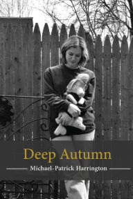 Title: Deep Autumn, Author: Michael-Patrick Harrington