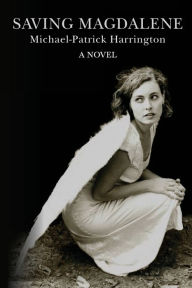 Title: Saving Magdalene, Author: Michael-Patrick Harrington