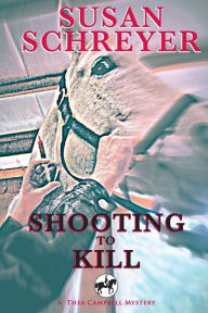 Title: Shooting To Kill, Author: Susan Schreyer
