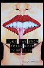 Let The Ends Spill Over Your Lips: Poems by