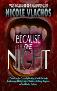 Title: Because the Night, Author: Nicole Vlachos