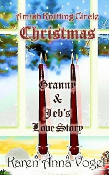 Amish Knitting Circle Christmas: Granny & Jeb's Love Story