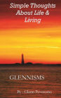 Simple Thoughts About Life & Living: Glennisms