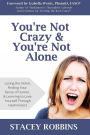 You're Not Crazy And You're Not Alone: Losing the Victim, Finding Your Sense of Humor, and Learning to Love Yourself Through Hashimoto's