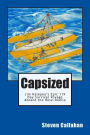 Capsized: Jim Nalepka's Epic 119 Day Survival Voyage Aboard the Rose-Noelle