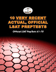 Title: 10 Very Recent Actual, Official LSAT PrepTests: Official LSAT PrepTests 61-70 (Cambridge LSAT), Author: Morley Tatro