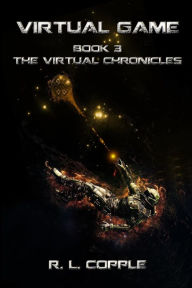 Title: Virtual Game: The Final Virtual Superhero Battle, Author: R L Copple