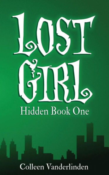 Lost Girl: Hidden Book One