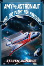 Amy the Astronaut and the Flight for Freedom
