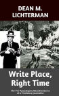 WRITE PLACE, RIGHT TIME: The Pre-Apocalyptic Misadventure of a Freelance Journalist
