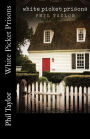 White Picket Prisons