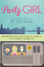 Party Girl: A Modern Fairy Tale