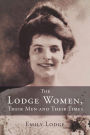 The Lodge Women, Their Men and Their Times