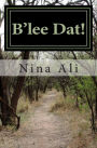 B'lee Dat!: Affirmations to move you forward