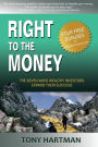 Right to the Money: The 7 Ways Wealthy Investors Expand Their Wealth