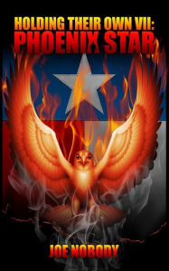 Holding Their Own VII: Phoenix Star