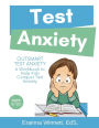 Outsmart Test Anxiety: A Workbook to Help Kids Conquer Test Anxiety