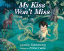 My Kiss Won't Miss