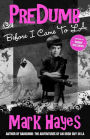 PreDumb: Before I Came To LA