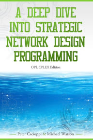 A Deep Dive into Strategic Network Design Programming: OPL CPLEX Edition
