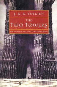 The Two Towers: Being the Second Part of The Lord of the Rings