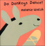 Do Donkeys Dance??