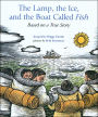 The Lamp, the Ice, and the Boat Called Fish