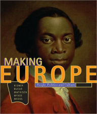 Making Europe: People, Politics, and Culture / Edition 1