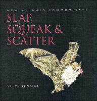 Slap, Squeak and Scatter: How Animals Communicate