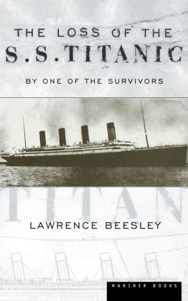 The Loss Of The S.s. Titanic: Its Story and Its Lessons