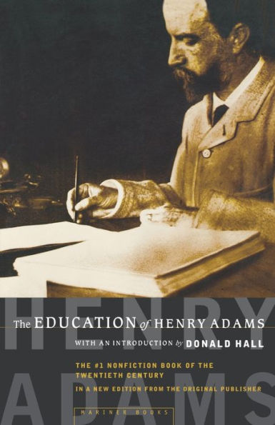 The Education Of Henry Adams: An Autobiography