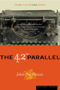 Title: The 42nd Parallel: The U.S.A. Trilogy, Volume 1, Author: John Dos Passos