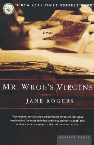 Title: Mr. Wroe's Virgins, Author: Jane Rogers