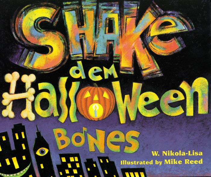 Shake Dem Halloween Bones by Mike Reed, W. NikolaLisa , Paperback