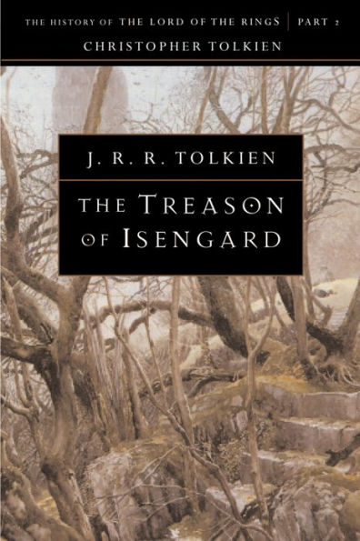 The Treason of Isengard: The History of the Lord of the Rings, Part Two (History of Middle-earth #7)