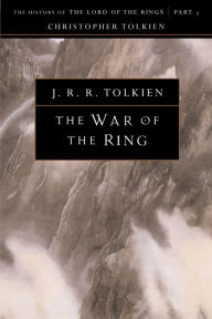 Title: The War of the Ring: The History of the Lord of the Rings, Part Three (History of Middle-earth #8), Author: J. R. R. Tolkien