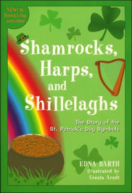 Shamrocks, Harps, and Shillelaghs: The Story of the St. Patrick's Day Symbols