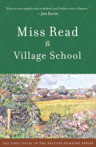 Title: Village School, Author: Miss Read
