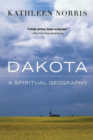 Title: Dakota: A Spiritual Geography, Author: Kathleen Norris