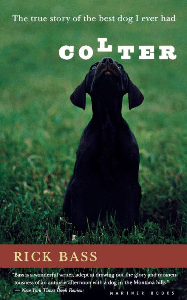 Colter: The True Story of the Best Dog I Ever Had