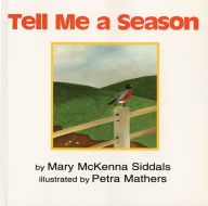 Title: Tell Me a Season, Author: Mary McKenna Siddals