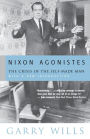 Nixon Agonistes: The Crisis of the Self-Made Man