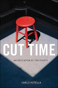 Cut Time: An Education at the Fights