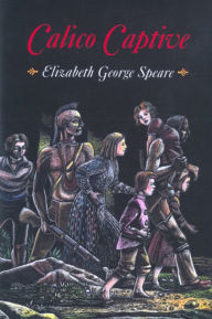 Title: Calico Captive, Author: Elizabeth George Speare