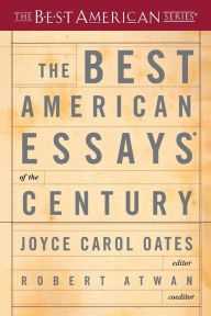 Title: The Best American Essays of the Century, Author: Joyce Carol Oates