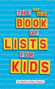 Title: The All-New Book of Lists for Kids, Author: Sandra Choron