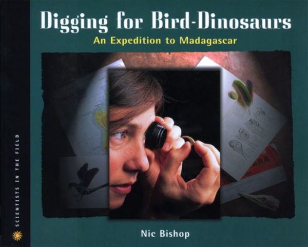 Digging for Bird Dinosaurs: An Expedition to Madagascar