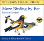 More Birding by Ear Eastern and Central North America: A Guide to Bird-song Identification