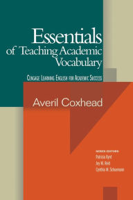Essentials of Teaching Academic Vocabulary / Edition 1