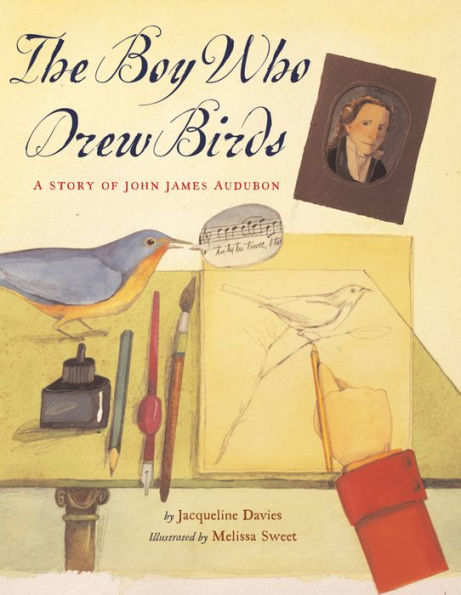 The Boy Who Drew Birds: A Story of John James Audubon